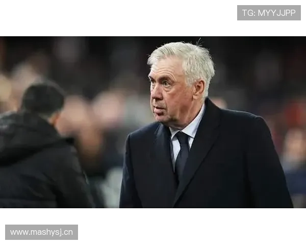 安切洛蒂引领球队压迫模式，战术风格持续提升备受关注